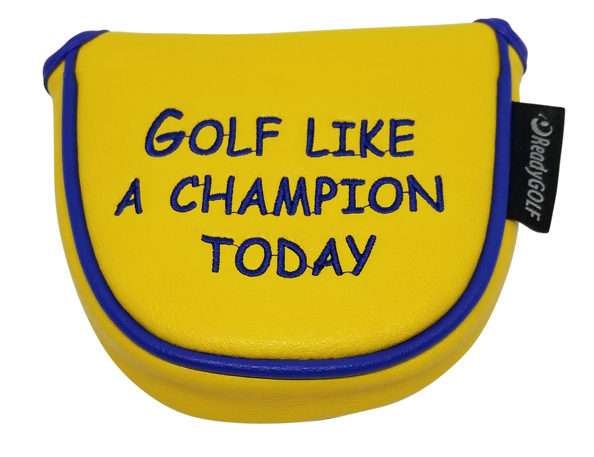 Golf Like A Champion Embroidered Mallet Putter Cover by ReadyGOLF
