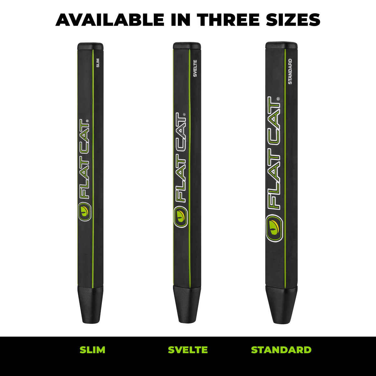 FLAT CAT TAK Putter Grip — Slim, Svelte and Standard size comparison