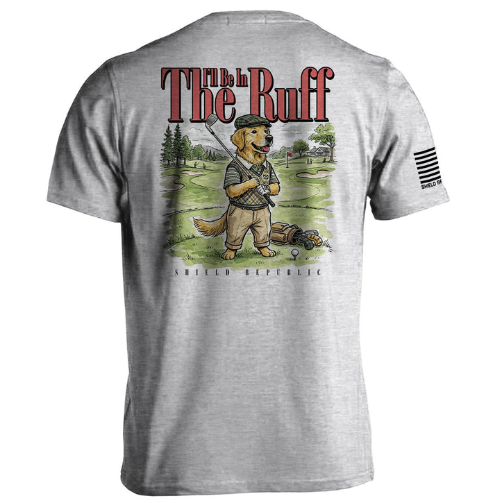 I'll Be In The Ruff - Tee Sport Grey - Club Rehab