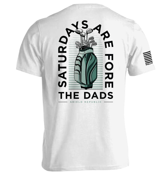 Saturdays Are For The Dads Golf Green - Tee White - Club Rehab