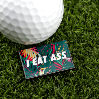 I Eat A** Ball Marker