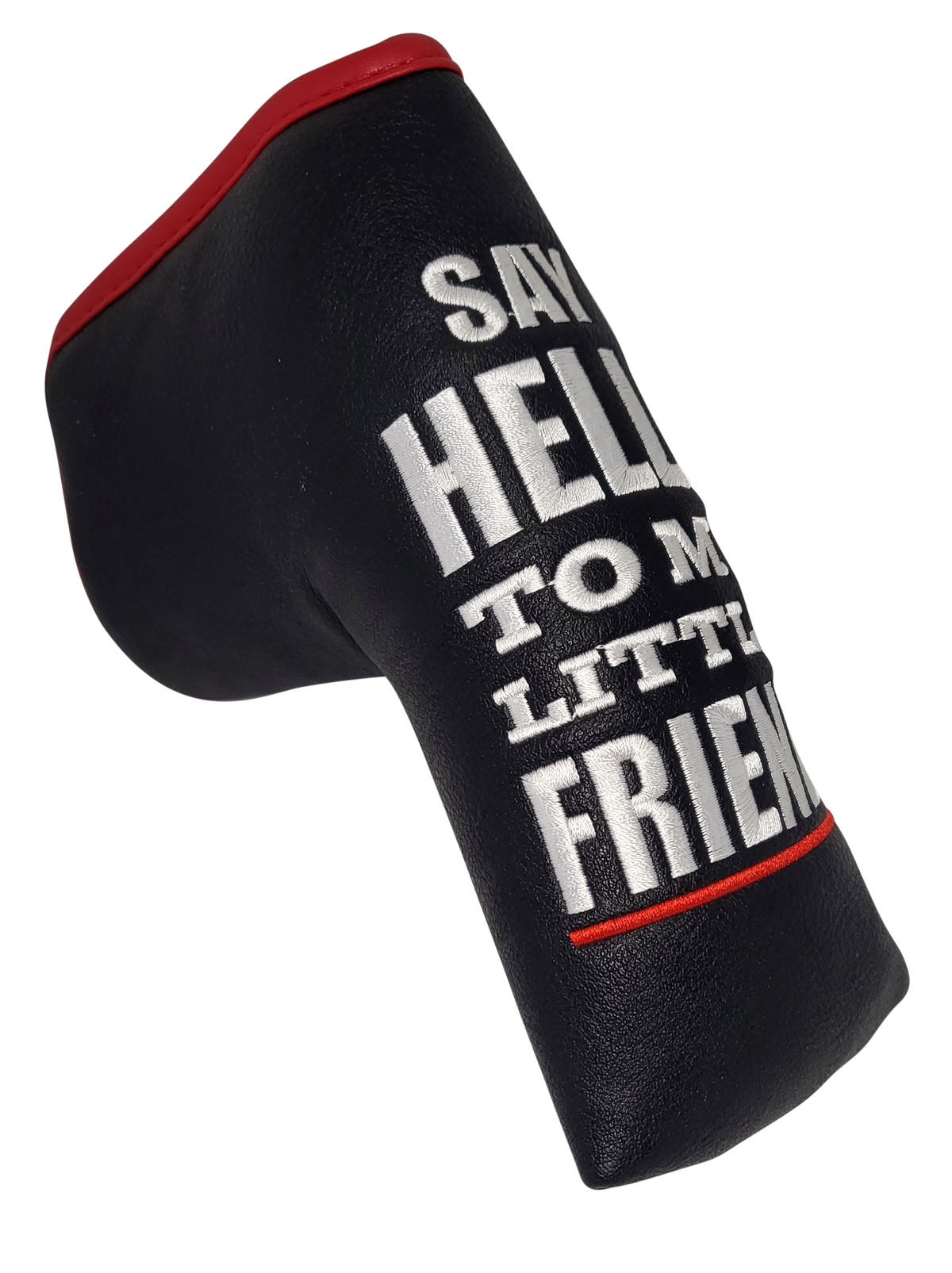 Black ReadyGOLF Say Hello To My Little Friend blade cover with white lettering and red trim