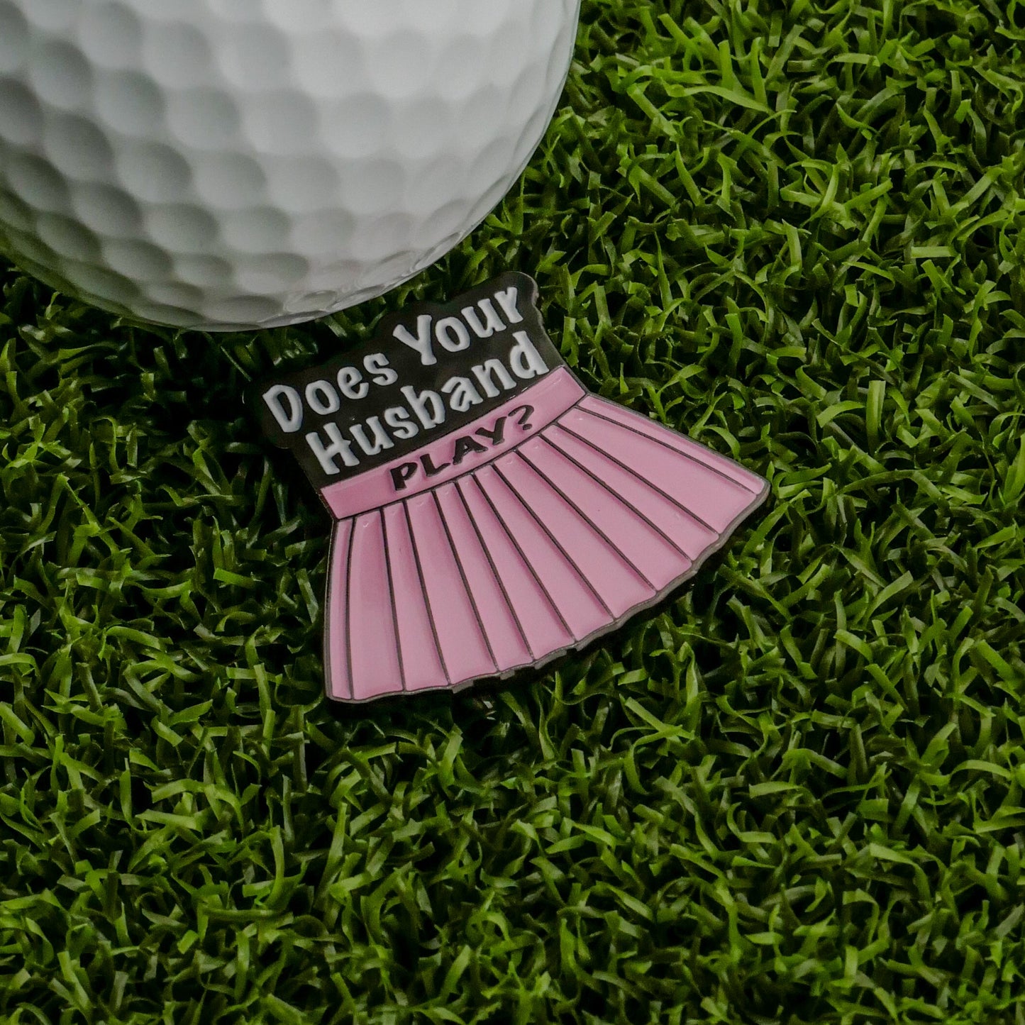 Does Your Husband Play? Ball Marker