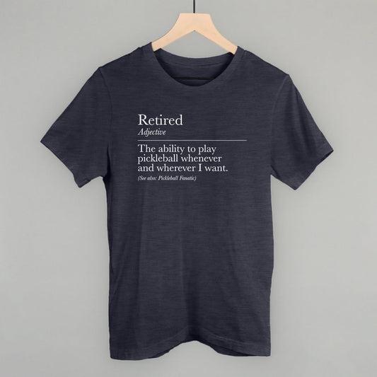 Retired Definition Pickleball Graphic Tees & Sweatshirts