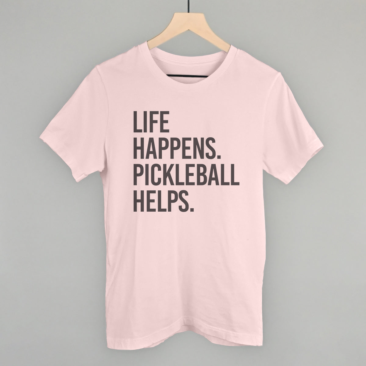 Life Happens Pickleball Helps Graphic Apparel