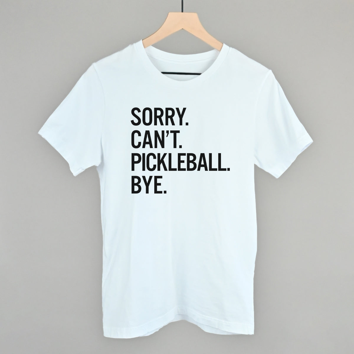 Sorry Can't Pickleball Bye Graphic Tees & Sweatshirts - product detail 10