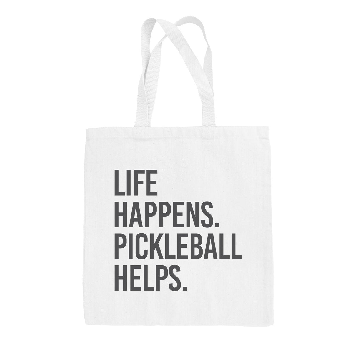 Life Happens Pickleball Helps Tote Bag
