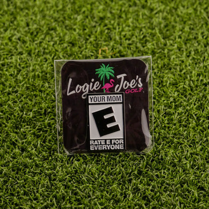 Your Mom (E For Everyone) Ball Marker