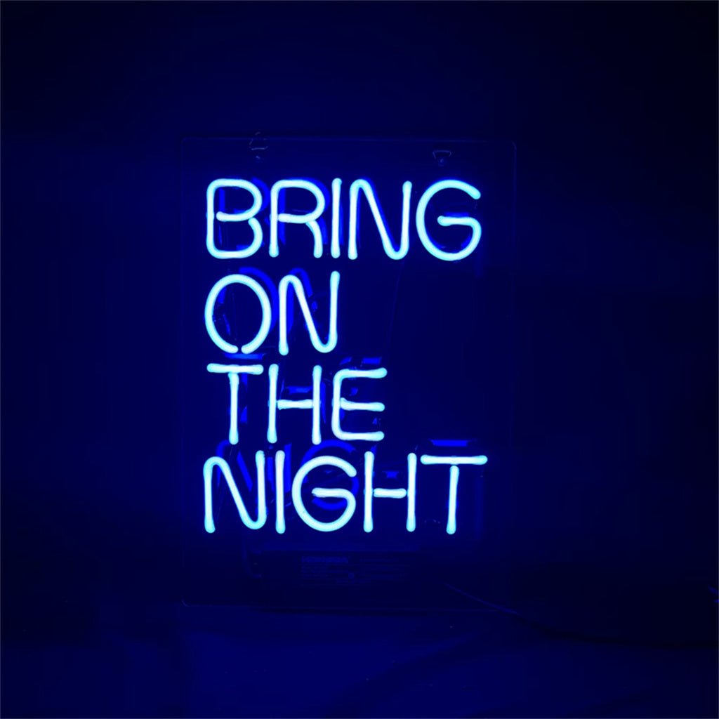 Bring On The Night Neon Signs Light - Club Rehab