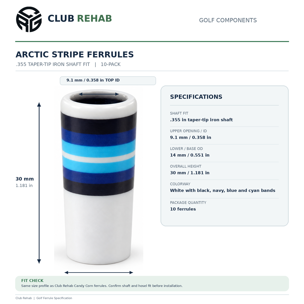 Club Rehab Arctic Stripe ferrule dimensions and specifications