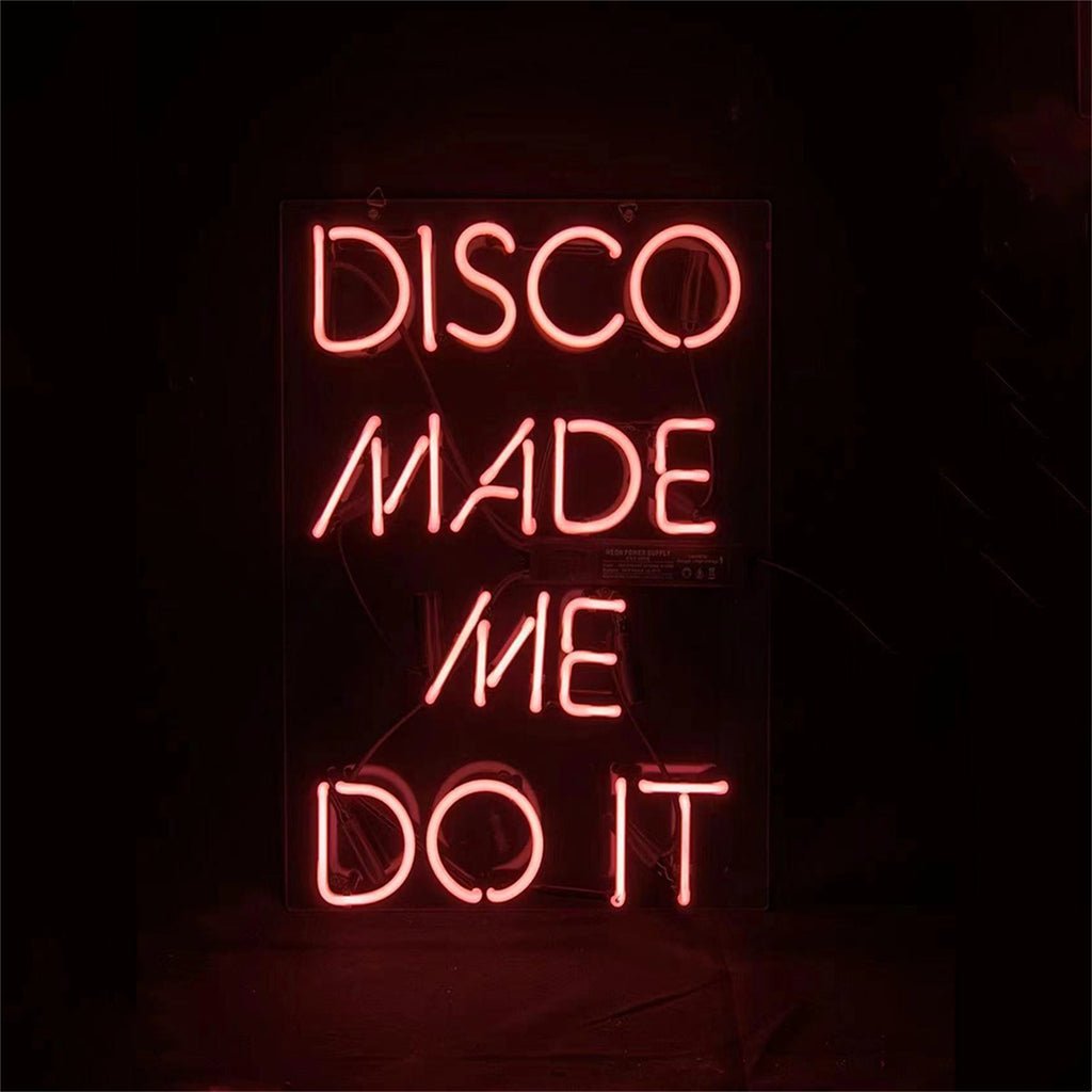 Disco Made Me Do It Neon Light Sign - Club Rehab