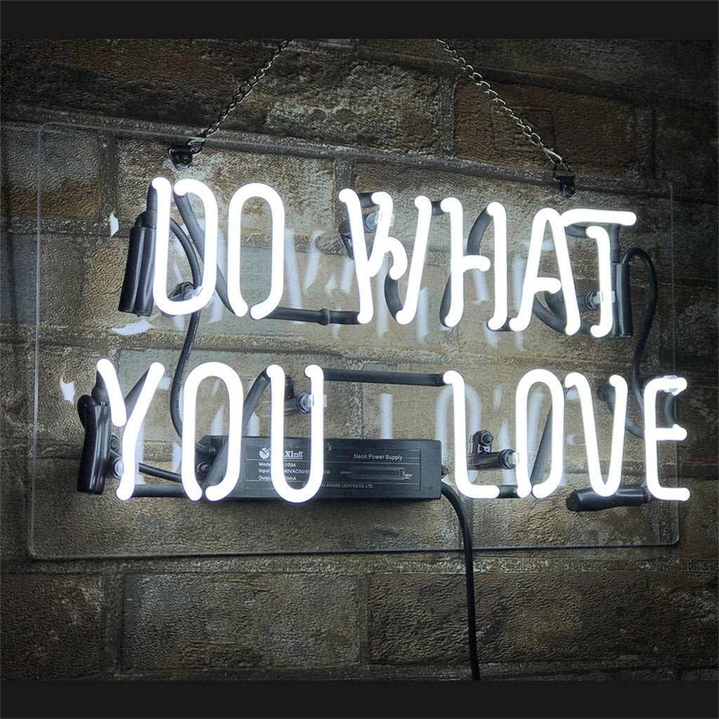 Do What You Love Neon Signs - Club Rehab