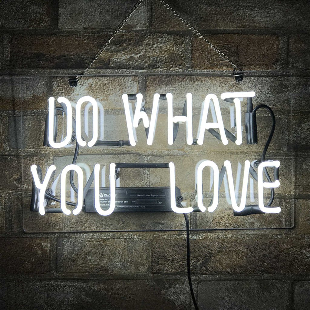 Do What You Love Neon Signs - Club Rehab