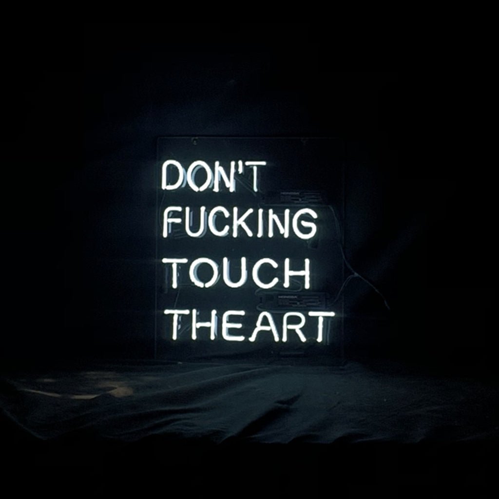 Don't Fucking Touch The Art Neon Signs Light - Club Rehab