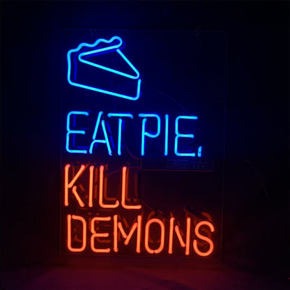 Eat Pie Kill Demons Neon Signs Light - Club Rehab