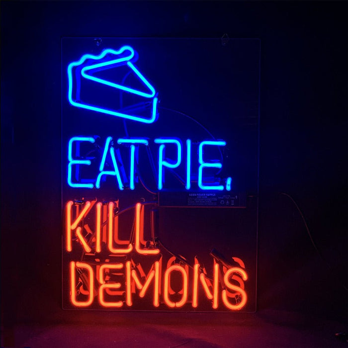 Eat Pie Kill Demons Neon Signs Light - Club Rehab