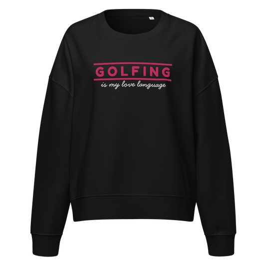 Golfing Is My Love Language Women's Sweatshirt - Black S - Club Rehab