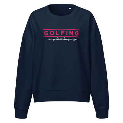 Golfing Is My Love Language Women's Sweatshirt - French Navy S - Club Rehab