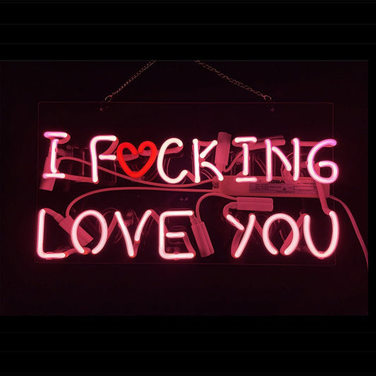 I Fucking Love You Neon Signs - Club Rehab