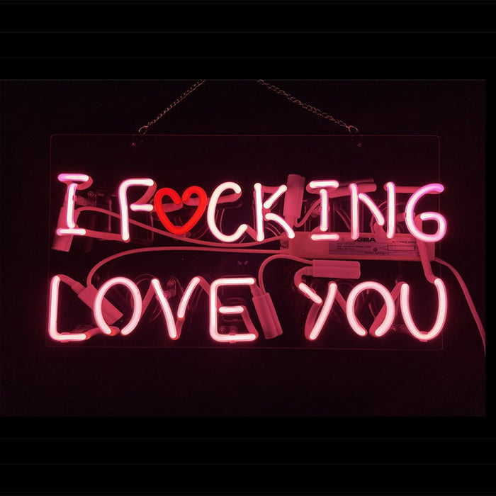 I Fucking Love You Neon Signs - Club Rehab