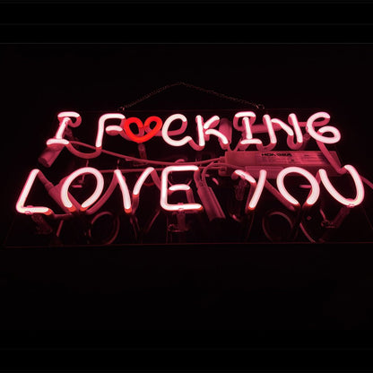 I Fucking Love You Neon Signs - Club Rehab