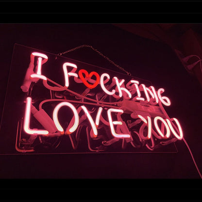 I Fucking Love You Neon Signs - Club Rehab