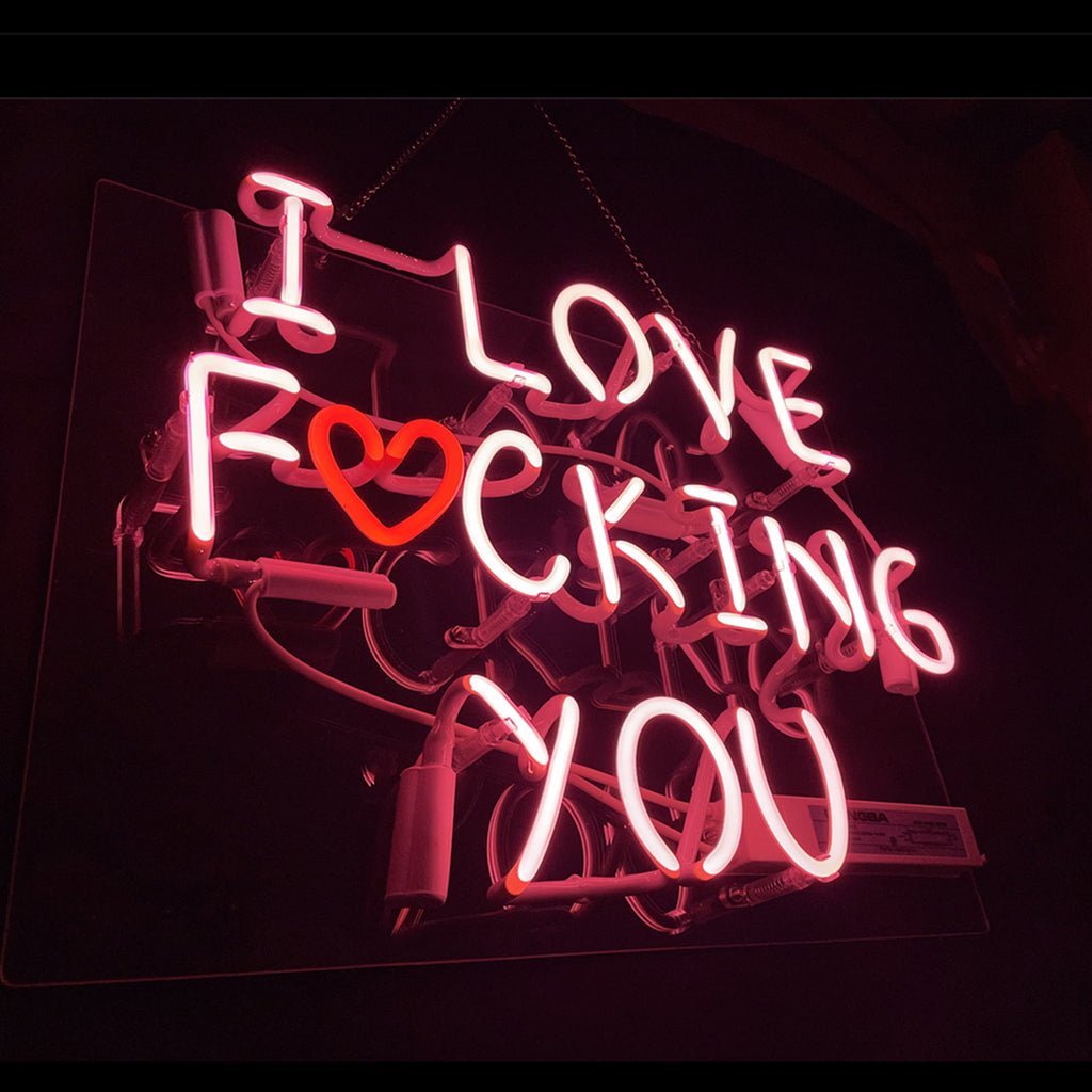 I Love Fucking You Neon Signs - Club Rehab
