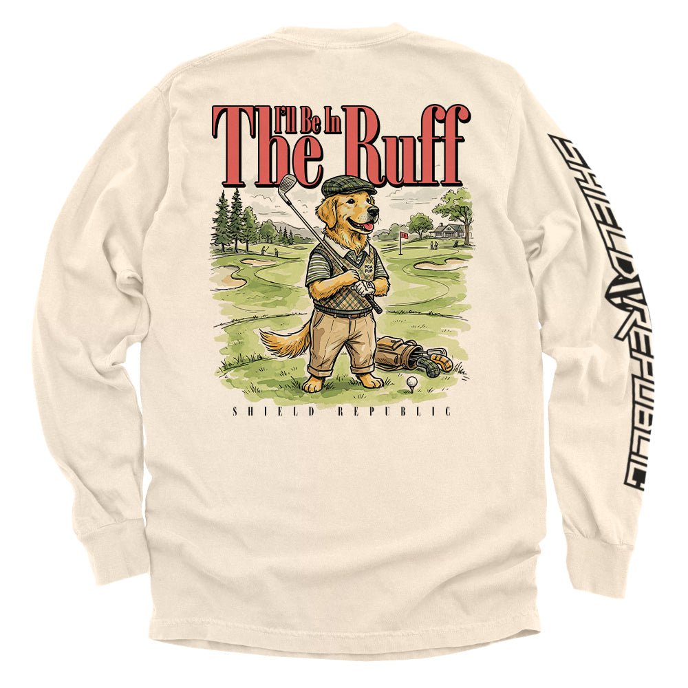 I'll Be In The Ruff - Comfort Colors Long Sleeve Ivory - Club Rehab
