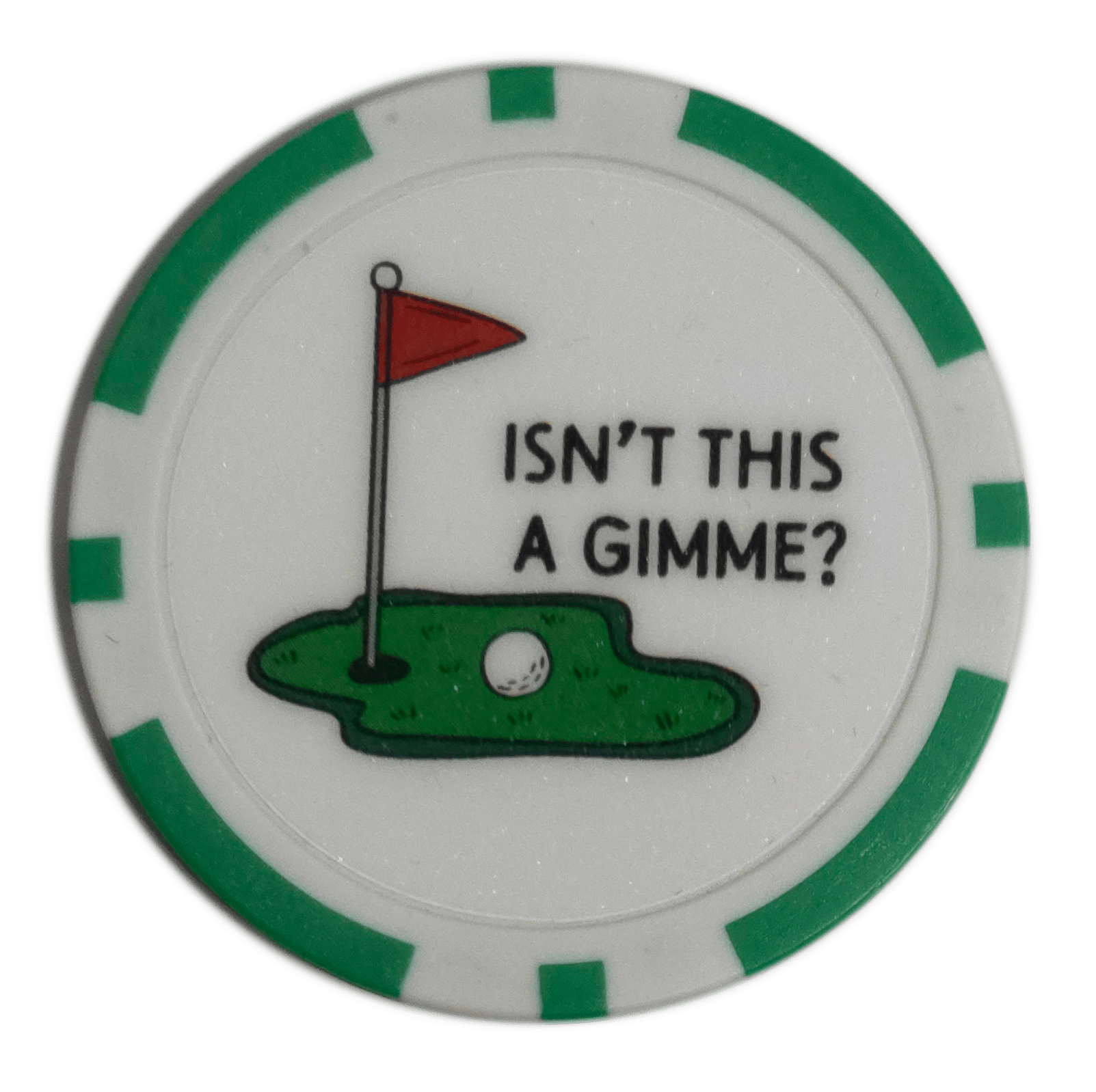 “Isn’t This a Gimme?” Golf Ball Marker Poker Chip - Club Rehab