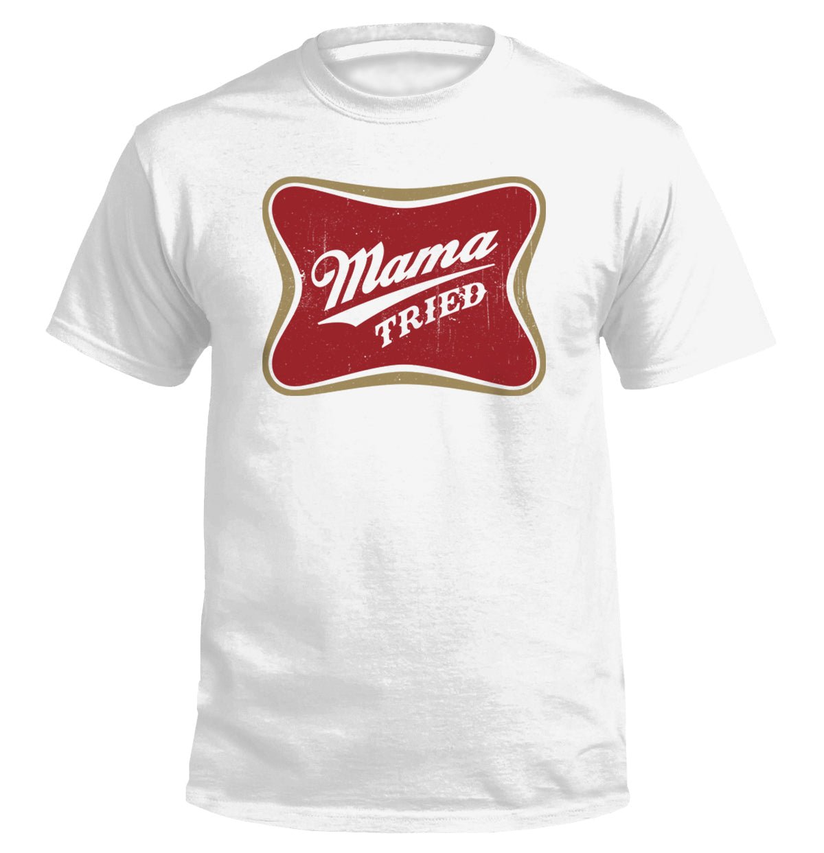 Mama Tried - Tee White - Club Rehab