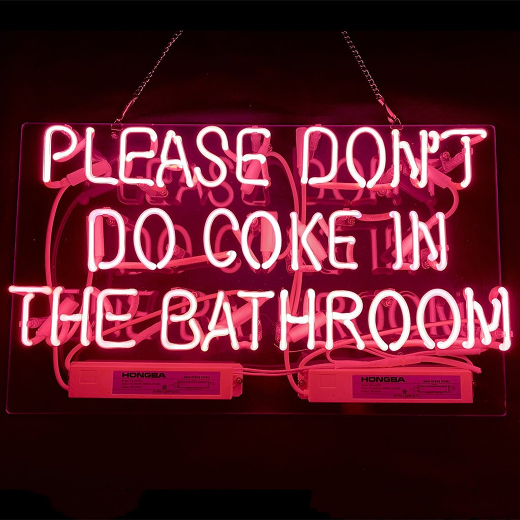 Please Don't Do Coke in The Bathroom Neon Signs - Pink - Club Rehab