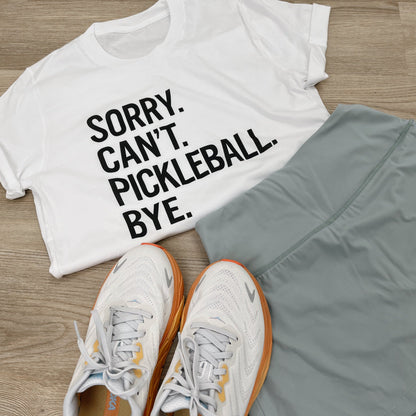 Sorry Can't Pickleball Bye Graphic Tees & Sweatshirts