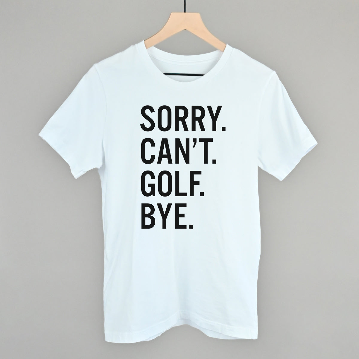 Sorry Can't Golf Bye, Black and White version, alternate product view 4