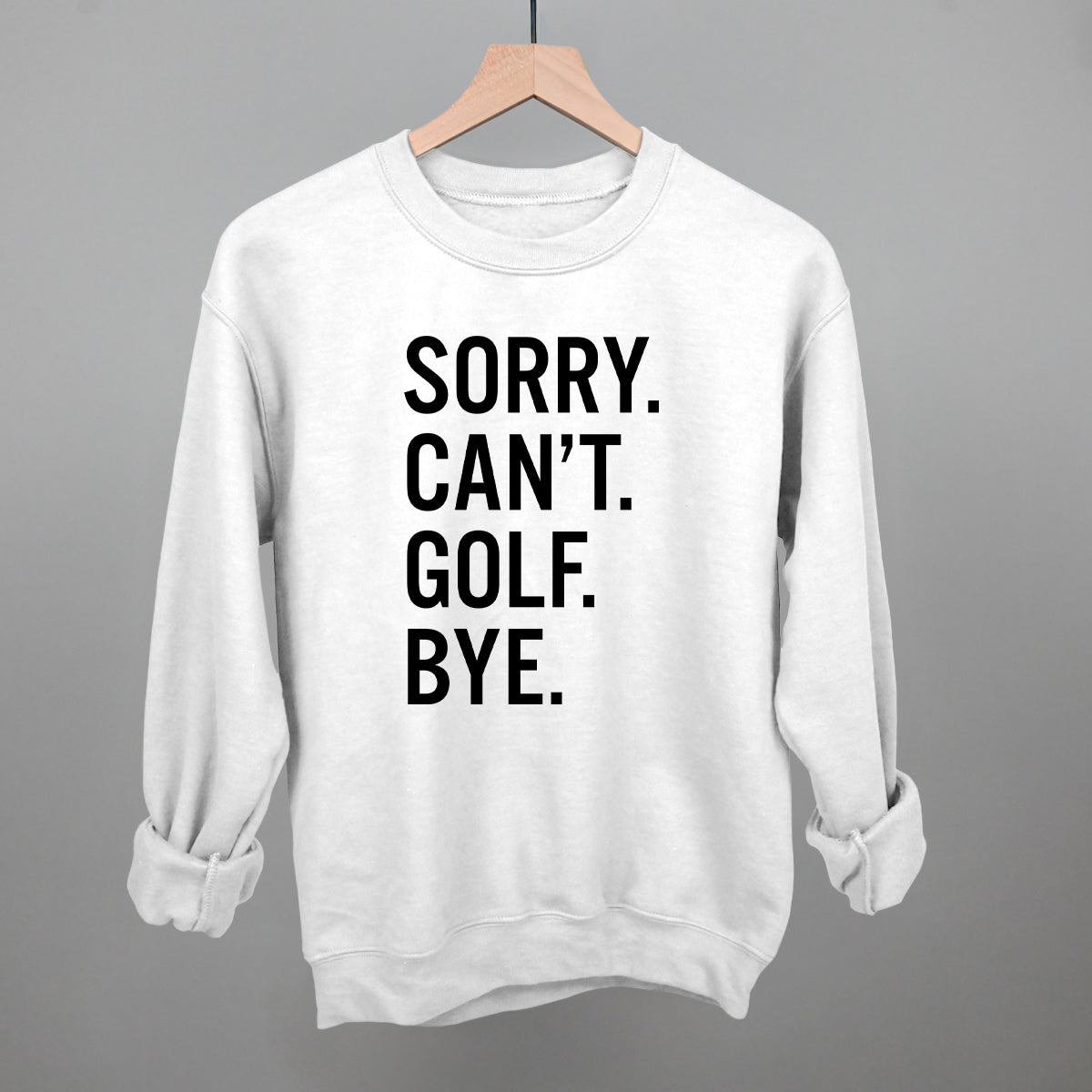 Sorry Can't Golf Bye, Black and White version, alternate product view 7