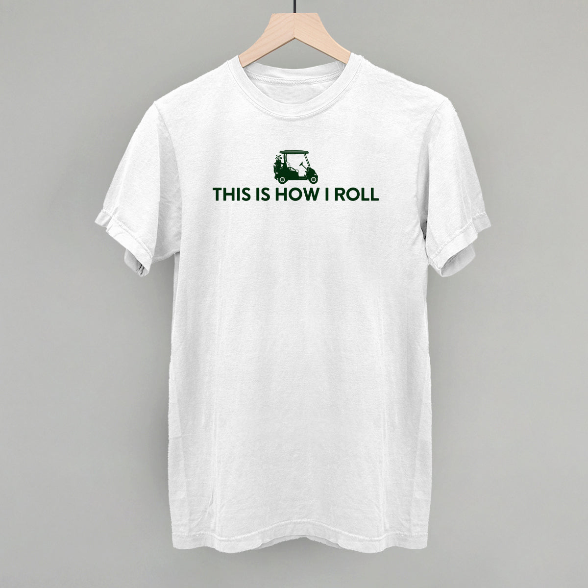 This Is How I Roll (Golf Cart), White version, alternate product view 9