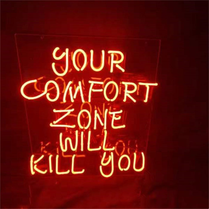 Your Comfort Zone Will Kill You Neon Signs - Club Rehab